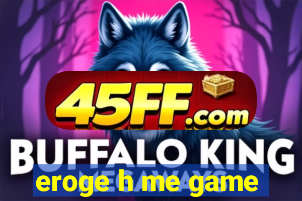eroge h me game